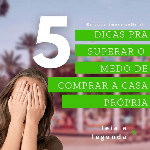 5 dicas para superar o medo de comprar a casa própria